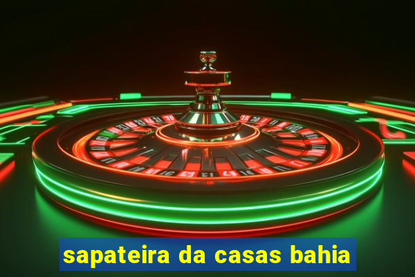 sapateira da casas bahia